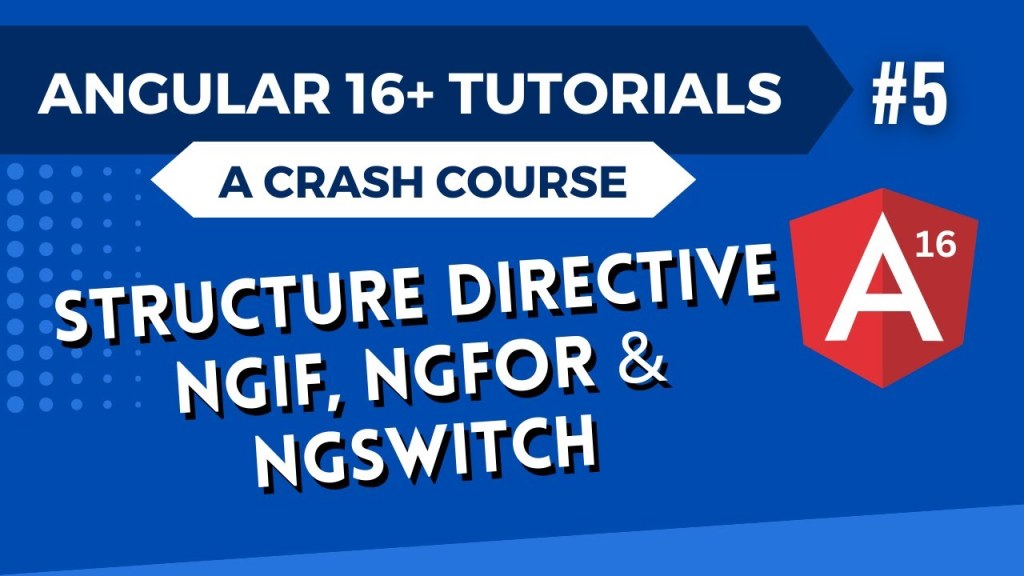 Picture of: Angular  Tutorial – Structure Directives ngIf ngFor ngSwitch #