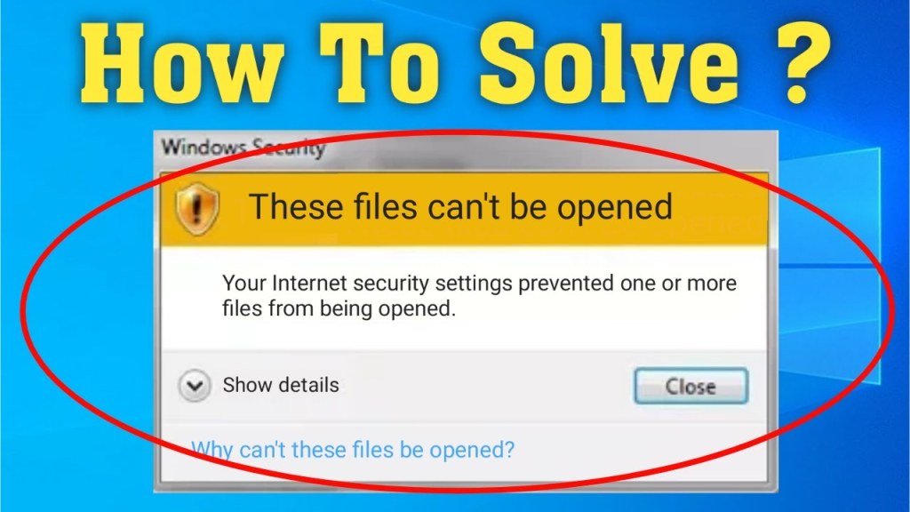 Picture of: Fix “These Files Can&#;t Be Opened” Internet security settings prevented  files from opened