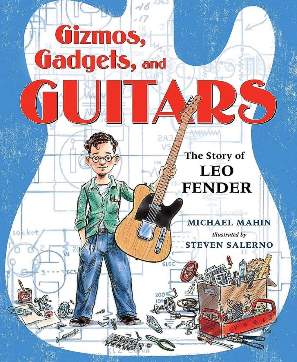 Picture of: Gizmos, Gadgets, and Guitars: The Story of Leo Fender